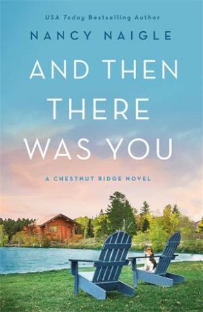 And Then There Was You by Nancy Naigle