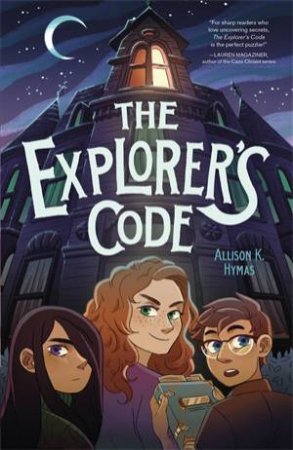 The Explorer's Code by Allison K. Hymas