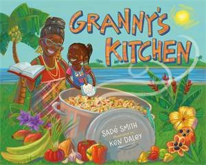 Granny's Kitchen by Sadé Smith & Ken Daley