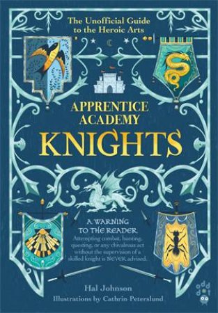 Apprentice Academy: Knights by Hal Johnson & Cathrin Peterslund