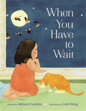 When You Have to Wait by Melanie Conklin & Leah Hong