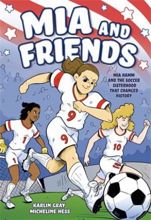 Mia and Friends by Karlin Gray & Micheline Hess