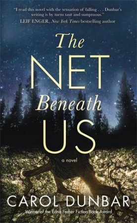 The Net Beneath Us by Carol Dunbar