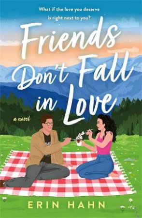 Friends Don't Fall in Love by Erin Hahn