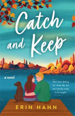 Catch and Keep by Erin Hahn