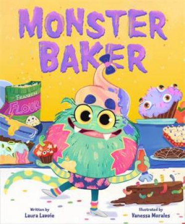 Monster Baker by Laura Lavoie & Vanessa Morales