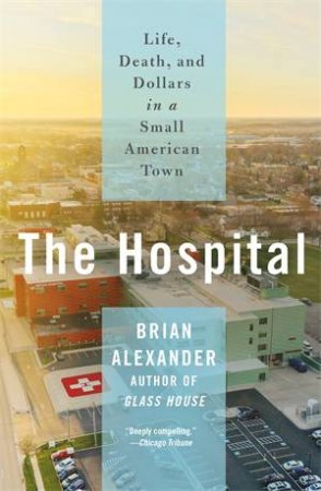 The Hospital by Brian Alexander