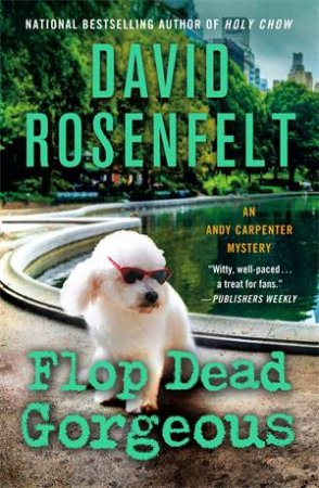 Flop Dead Gorgeous by David Rosenfelt