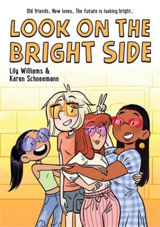 Look on the Bright Side by Lily Williams and Karen Schneemann