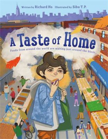 A Taste of Home by Richard Ho & Sibu T. P.