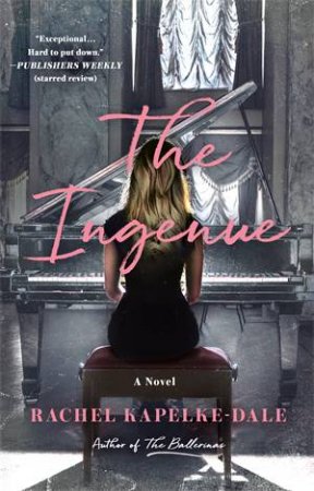 The Ingenue by Rachel Kapelke-Dale