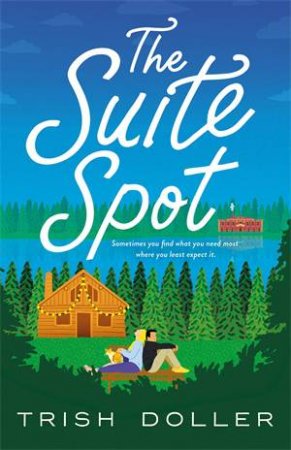 The Suite Spot by Trish Doller