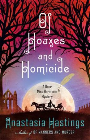 Of Hoaxes and Homicide by Anastasia Hastings