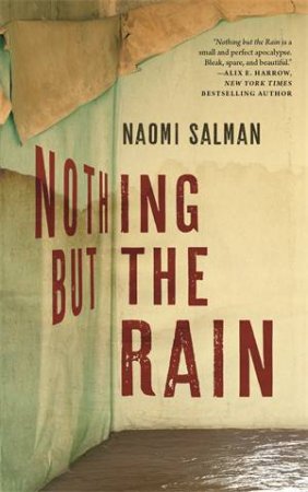 Nothing but the Rain by Naomi Salman