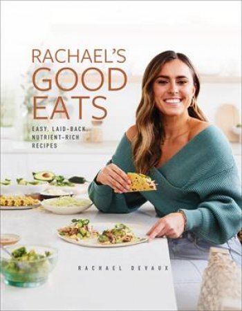 Rachael's Good Eats by Rachael DeVaux