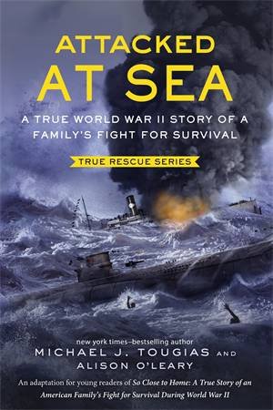 Attacked at Sea by Michael J. Tougias & Alison O'Leary