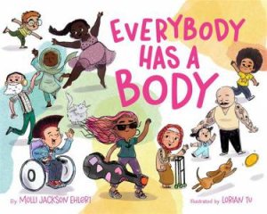 Everybody Has a Body by Molli Jackson Ehlert & Lorian Tu