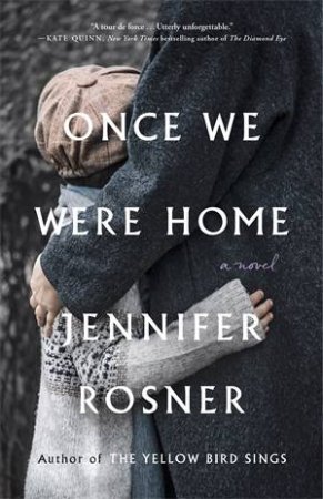 Once We Were Home by Jennifer Rosner