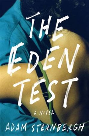 The Eden Test by Adam Sternbergh