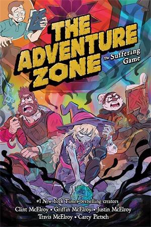 The Adventure Zone: The Suffering Game by Griffin McElroy & Written by Griffin McElroy, Clint McElroy, Justin McElroy, and Travis McElroy & Carey Pietsch