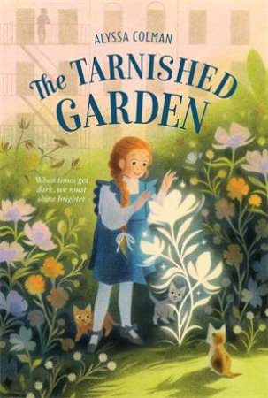 The Tarnished Garden by Alyssa Colman