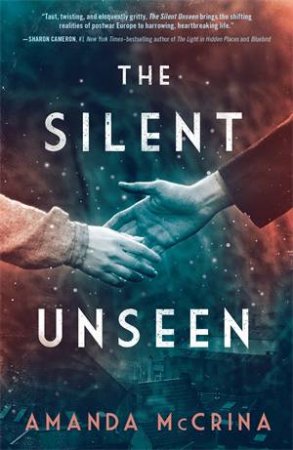 The Silent Unseen by Amanda McCrina