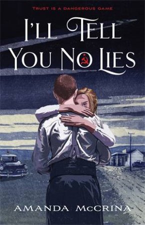 I'll Tell You No Lies by Amanda McCrina