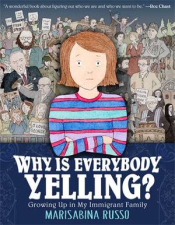 Why Is Everybody Yelling? by Marisabina Russo