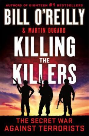 Killing the Killers by Bill O'Reilly & Martin Dugard