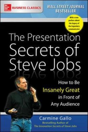 The Presentation Secrets of Steve Jobs by Carmine Gallo