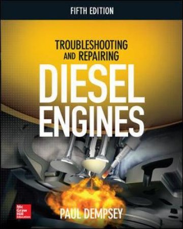 Troubleshooting and Repairing Diesel Engines by Paul Dempsey