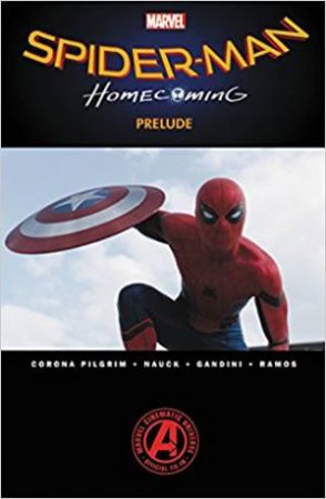 Spider-Man: Homecoming Prelude by Various