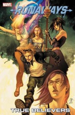 Runaways Vol.4: True Believers (New Printing) by Brian K. Vaughan & Adrian Alphona