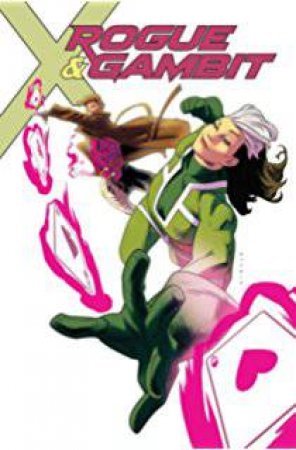 Rogue & Gambit: Ring Of Fire by Kelly Thompson