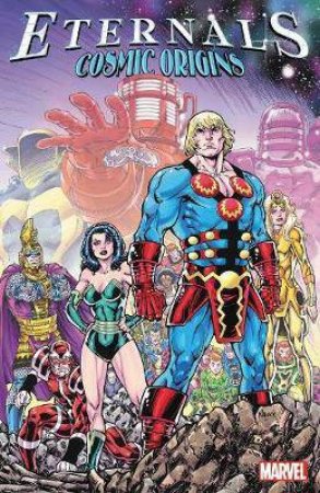 Eternals: Cosmic Origins by Jack Kirby & Larry Lieber