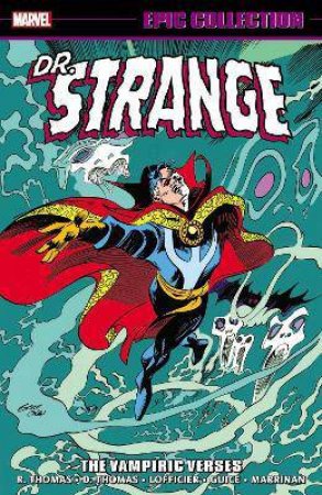 Doctor Strange Epic Collection: The Vampiric Verses by Dann Thomas, Roy Thomas & Butch Guice