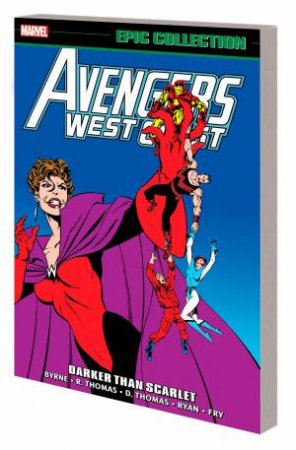 Avengers West Coast Epic Collection: Darker Than Scarlet by John Byrne