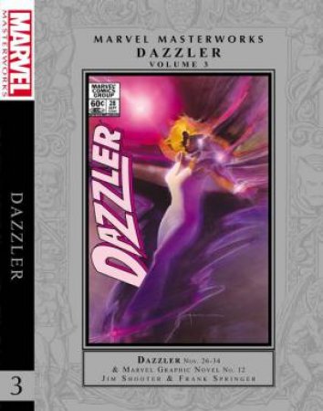 Marvel Masterworks: Dazzler Vol. 3 by Mark D Bright