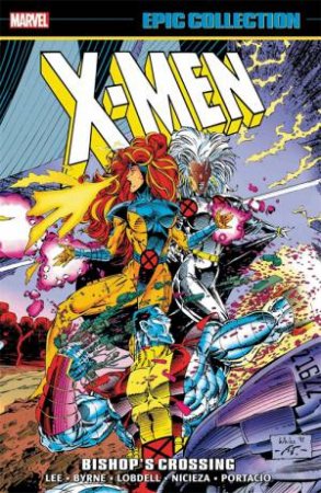 X-Men Epic Collection: Bishop's Crossing by Ronnie Wagner