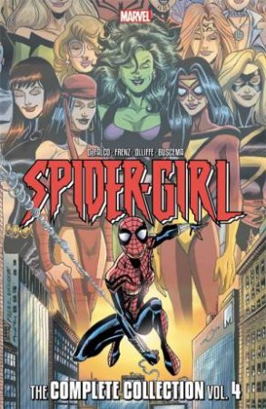 Spider-Girl: The Complete Collection Vol. 4 by Sean McKeever