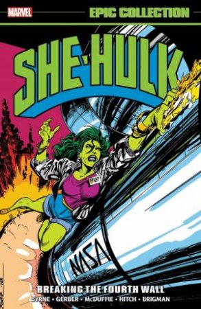 She-Hulk Epic Collection: Breaking The Fourth Wall by John Byrne