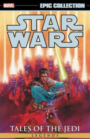 Star Wars Legends Epic Collection: Tales Of The Jedi Vol. 2 by Kevin J. Anderson