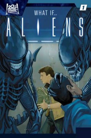 ALIENS: WHAT IF...? by Paul Reiser