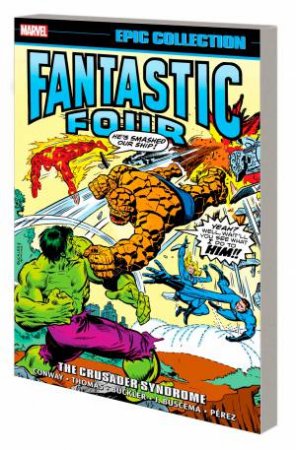 FANTASTIC FOUR EPIC COLLECTION THE CRUSADER SYNDROME by Marvel Various