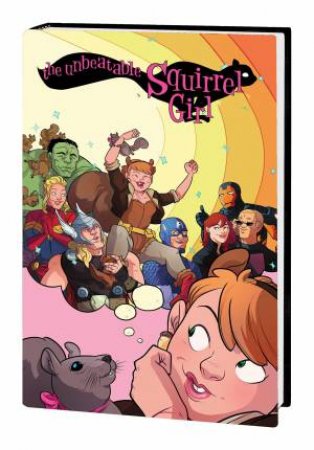 The Unbeatable Squirrel Girl Omnibus by Ryan North