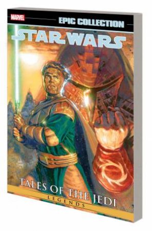 STAR WARS LEGENDS EPIC COLLECTION TALES OF THE JEDI VOL. 3 by Tom Veitch