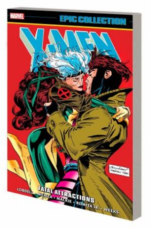 X-MEN EPIC COLLECTION FATAL ATTRACTIONS by Scott Lobdell