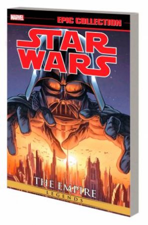 STAR WARS LEGENDS EPIC COLLECTION  THE EMPIRE VOL. 1 [NEW PRINTING] by Marvel Various