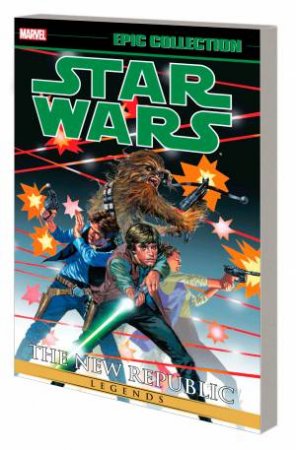 STAR WARS LEGENDS EPIC COLLECTION THE NEW REPUBLIC VOL. 1 [NEW PRINTING] by Timothy Zahn