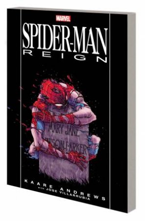 SPIDER-MAN: REIGN [NEW PRINTING] by Marvel Various